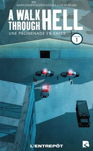 A walk through hell. Vol. 1. L'entrepôt. Une promenade en enfer. Vol. 1. L'entrepôt - Garth Ennis