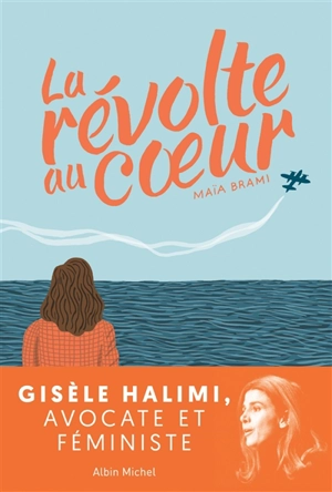 La révolte au coeur - Maïa Brami