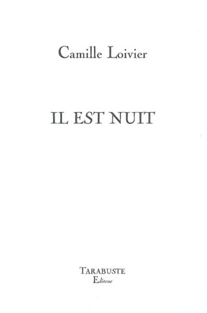 Il est nuit - Camille Loivier
