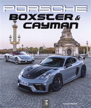 Porsche : Boxster & Cayman - Sylvain Reisser