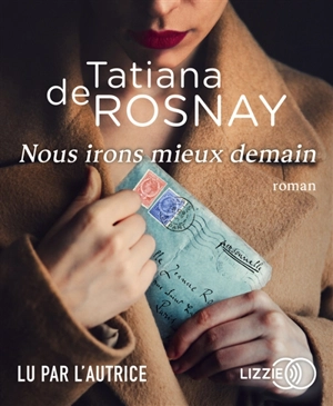 Nous irons mieux demain - Tatiana de Rosnay