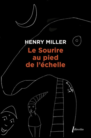 Le sourire au pied de l'échelle - Henry Miller