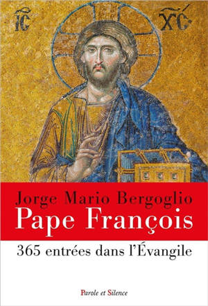 365 entrées dans l'Evangile - François