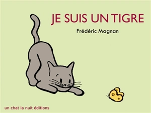 Je suis un tigre - Frédéric Magnan