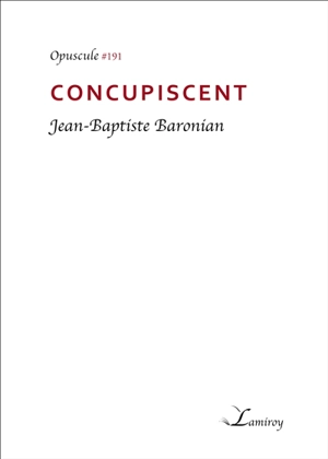 Concupiscent - Jean-Baptiste Baronian