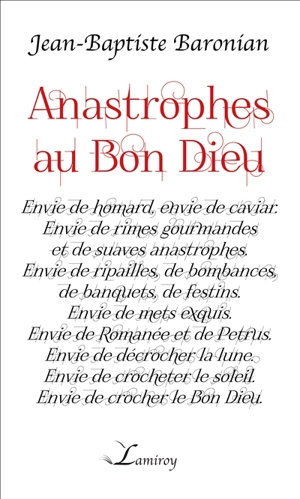 Anastrophes au bon Dieu : soties - Jean-Baptiste Baronian
