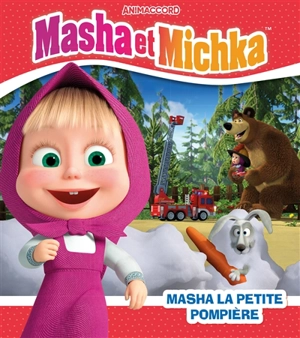 Masha et Michka. Masha la petite pompière - Animaccord