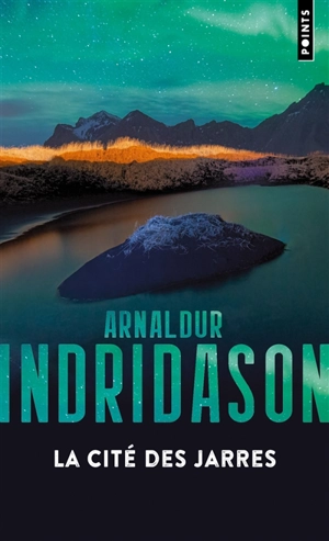 La cité des Jarres : une enquête d'Erlendur - Arnaldur Indridason