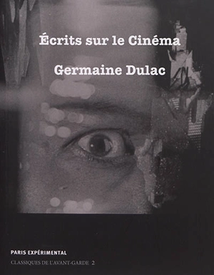 Ecrits sur le cinéma (1919-1937) - Germaine Dulac