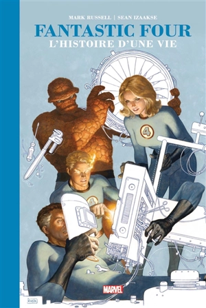 Fantastic Four : l'histoire d'une vie - Mark Russell