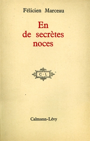 En de secrètes noces - Félicien Marceau