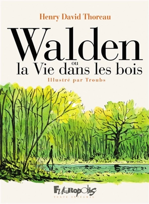 Walden ou La vie dans les bois - Henry David Thoreau