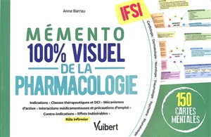 Mémento 100 % visuel de la pharmacologie, IFSI : 150 cartes mentales - Anne Barrau