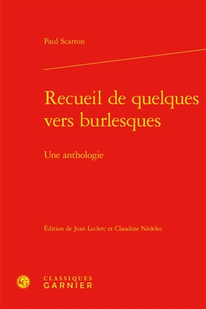 Recueil de quelques vers burlesques : une anthologie - Paul Scarron