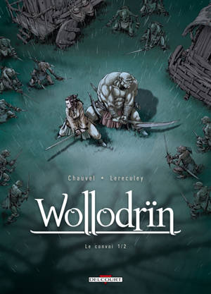 Wollodrïn. Vol. 3. Le convoi. Vol. 1 - David Chauvel