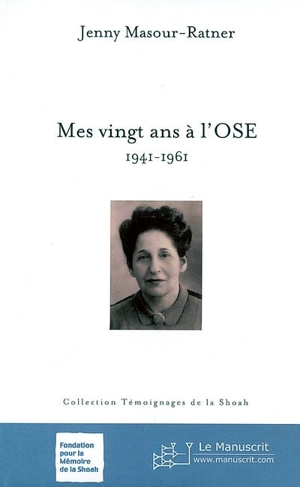 Mes vingt ans à l'OSE, 1941-1961 - Jenny Masour-Ratner