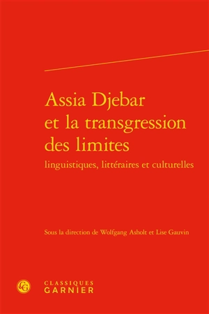 Assia Djebar et la transgression des limites : linguistiques, littéraires et culturelles