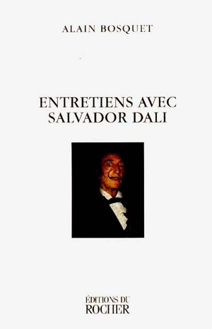 Entretiens avec Dali - Salvador Dali