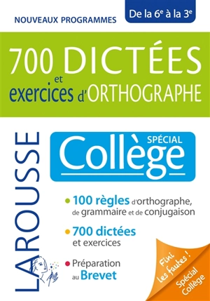 700 dictées et exercices d'orthographe : spécial collège, de la 6e à la 3e : nouveaux programmes - André Vulin