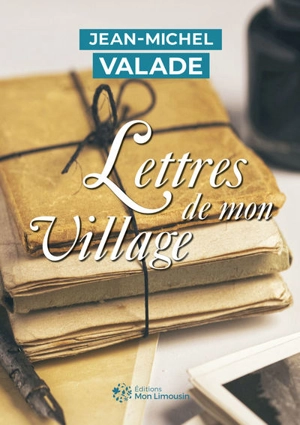 Lettres de mon village - Jean-Michel Valade