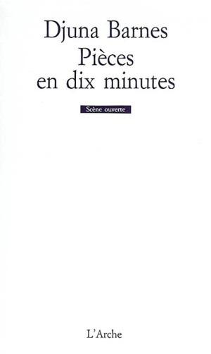 Pièces en dix minutes - Djuna Barnes