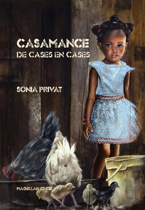 Casamance : de cases en cases - Sonia Privat