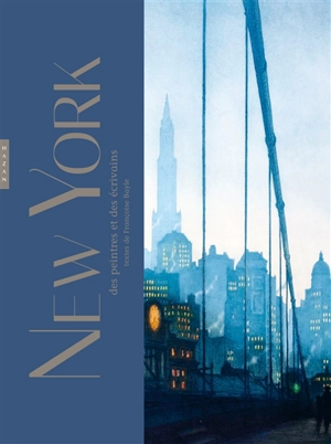 New York des peintres et des écrivains - Françoise Bayle