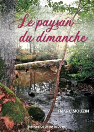 Le paysan du dimanche : récit - René Limouzin