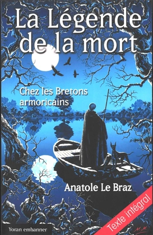 La légende de la mort chez les Bretons armoricains - Anatole Le Braz