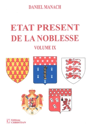 Etat présent de la noblesse. Vol. 9 - Daniel Manach