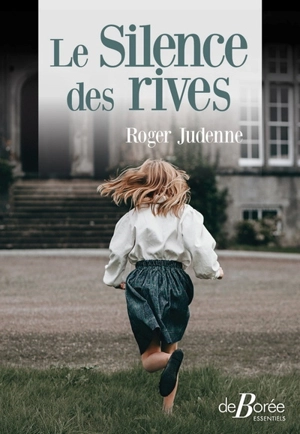 Le silence des rives - Roger Judenne