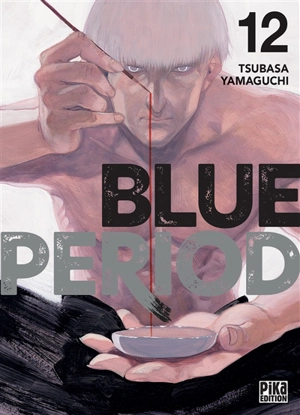Blue period. Vol. 12 - Tsubasa Yamaguchi