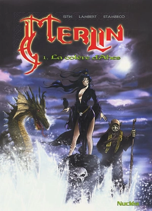 Merlin. Vol. 1. La colère d'Ahès - Jean-Luc Istin