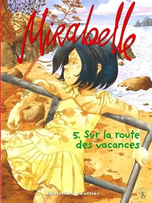 Mirabelle. Vol. 5. Sur la route des vacances - Christian Peultier