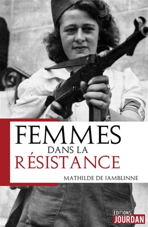 Femmes dans la Résistance - Mathilde De Jamblinne