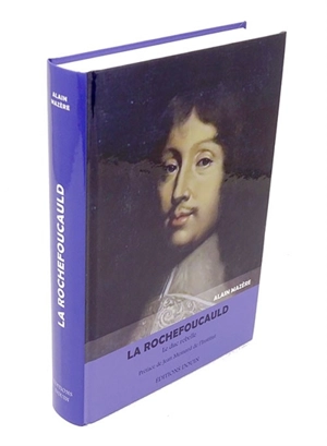 La Rochefoucauld : le duc rebelle - Alain Mazère