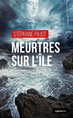 Meurtres sur l'île - Stéphane Pajot