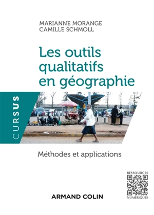 Les outils qualitatifs en géographie : méthodes, applications - Marianne Morange