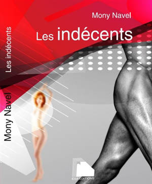 Les indécents - Mony Navel