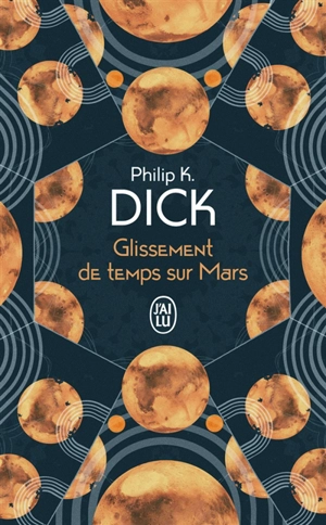 Glissement de temps sur Mars - Philip K. Dick