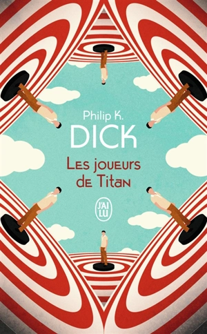 Les joueurs de Titan - Philip K. Dick