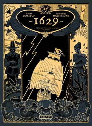 1629, ou L'effrayante histoire des naufragés du Jakarta. Vol. 1. L'apothicaire du diable - Xavier Dorison