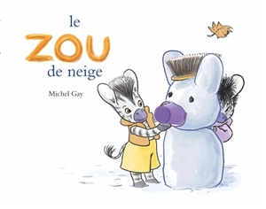 Le Zou de neige - Michel Gay