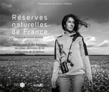 Réserves naturelles de France : des femmes et des hommes, les âmes discrètes de la protection de la nature - Réserves naturelles de France
