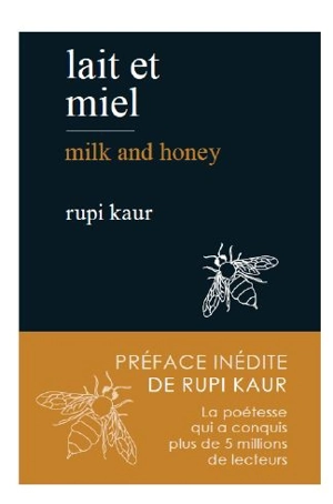 Lait et miel. Milk and honey - Rupi Kaur