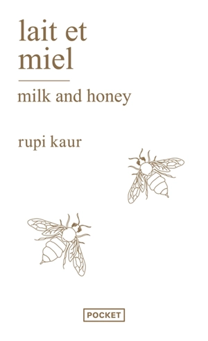 Lait et miel. Milk and honey - Rupi Kaur