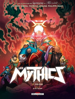 Les Mythics. Vol. 17. Colère - Philippe Ogaki