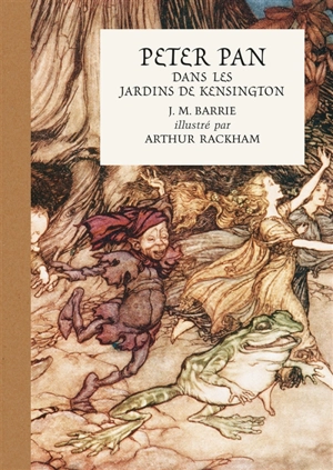 Peter Pan dans les jardins de Kensington - James Matthew Barrie