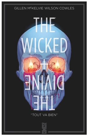 The wicked + the divine. Vol. 9. Tout va bien - Kieron Gillen