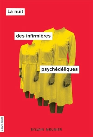 Nuit des infirmières psychédélique - Sylvain Meunier